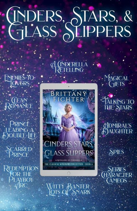 Cinders, Stars, and Glass Slippers (Classical Kingdoms Collection Book #6) - Brittany Fichter Clean Romance Books, Book Tropes, Passionate Romance, Clean Book, Clean Romance, Glass Slippers, Fantasy Fairy, Print Book, Save Her