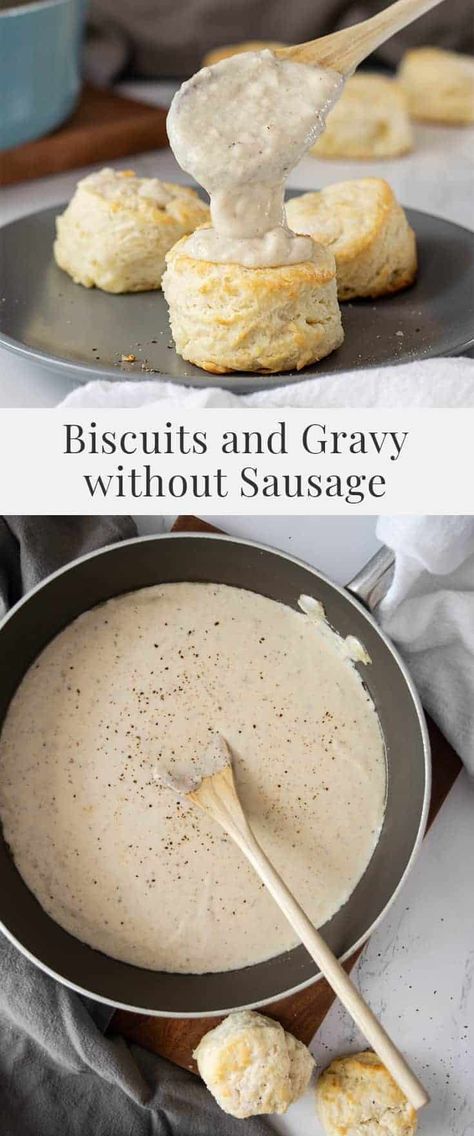 Biscuits And Gravy Without Sausage, Gravy Without Sausage, Recipe For Gravy, Vegetarian Biscuits And Gravy, Breakfast Gravy Recipe, Gravy For Biscuits, Recipe For Biscuits, Homemade Biscuits And Gravy, Easy Biscuits And Gravy