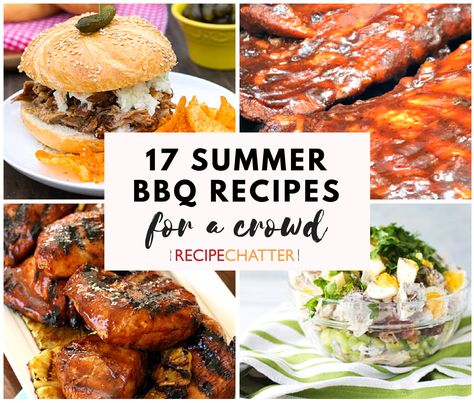 17 Summer BBQ Recipes For a Crowd - RecipeChatter Bbq Dishes For A Crowd, Bbq Ideas For A Crowd, Bbq Recipes For A Crowd, Bbq For A Crowd, Summer Bbq Ideas, Dishes For A Crowd, Crowd Images, Summer Barbecue Food, Healthy Barbecue