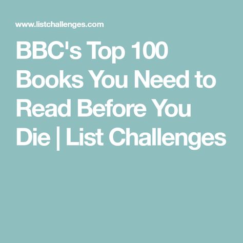 BBC's Top 100 Books You Need to Read Before You Die | List Challenges 100 Book Challenge, Top 100 Books, Books To Read Before You Die, The Lovely Bones, William Golding, Wilkie Collins, 100 Books, List Challenges, Memoirs Of A Geisha