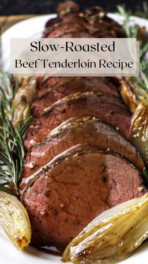 Best Beef Tenderloin Recipe, Slow Roasted Beef Tenderloin, Perfect Beef Tenderloin, Beef Tenderloin Roast Recipes, Beef Tenderloin Recipe, Whole Beef Tenderloin, Grilled Beef Tenderloin, Beef Tenderloin Recipes, Roasted Beef