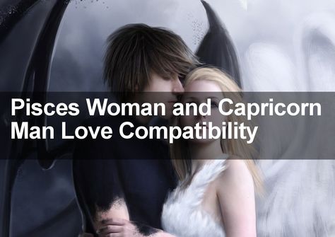 What are the best things about Pisces Woman and Capricorn Man Love Compatibility? I answer this question and more in this special love match report. Capricorn Man And Pisces Woman, Capricorn And Pisces Couple, Pisces And Capricorn Relationships, Things About Pisces, Capricorn Love Match, Capricorn Matches, Capricorn Boyfriend, Capricorn And Pisces Compatibility, Pisces In Love