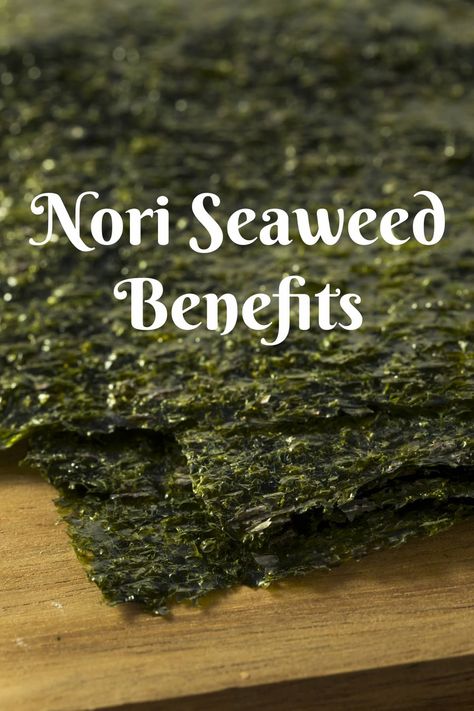 Nori Seaweed Benefits - Healthier Steps Seaweed Benefits, Nori Seaweed, Seaweed Snacks, Wellness Mama, Sea Vegetables, How To Make Sushi, Raw Food Diet, Skin Benefits, Raw Food Recipes