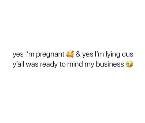 Pregnant Quotes Instagram, I’m Pregnant Quotes, Get Me Pregnant Quotes, Pregnant Quotes, Not Getting Pregnant Quotes, Pregnant Pics, Not Pregnant Funny, Pregnancy Quotes Funny, Not Being Able To Get Pregnant Quotes