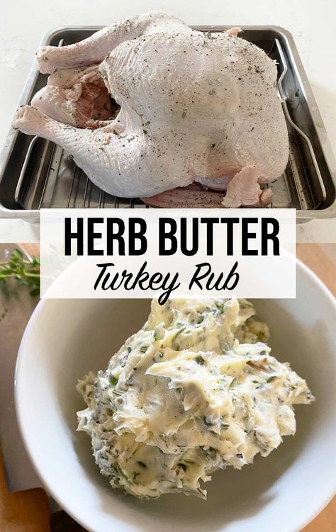 Turkey Butter Rub, Herb Butter Turkey, Turkey Rub Recipes, Butter Turkey, 2023 Thanksgiving, Turkey Rub, Turkey Seasoning, Herb Turkey, Turkey Brine Recipes