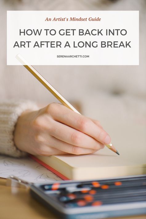 Blog post about Getting Back Into Art After A Long Break Start Drawing Again, Getting Back Into Drawing, Getting Back Into Art, How To Start Drawing Again, Painting Excersise, How To Get Back Into Art, How To Get Back Into Drawing, Get Back Into Drawing, How To Start Painting