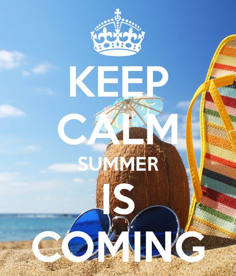 Keep calm, summer is coming quotes summer summer quotes i need summer summer is coming Keep Calm Signs, Keep Calm Posters, Handy Wallpaper, Calm Quotes, Keep Calm Quotes, Road Trip With Kids, Summer Quotes, Summertime Fun, Summer Is Coming