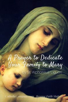 Blessed Mother Mary Image Beautiful, St Alphonsus Liguori, Alphonsus Liguori, Catholic Prayer Book, La Pieta, Catholic Prayers Daily, The Blessed Mother, Catholic Company, Blessed Mary