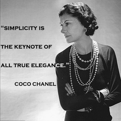 Dangerous Quotes, Simplicity Is The Keynote, Entrepreneur Quotes Women, Chanel Quotes, Coco Chanel Quotes, Coco Chanel Fashion, Mode Chanel, Fashion Quotes, Quotable Quotes