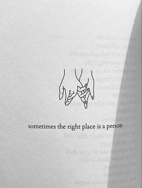 You Can Only Love One Person, You're The One Quotes, Come Into My Arms, Home Can Be A Person, All I Need Is You, She Feels Like Home, Life Is Better With You Quotes, I Know My Place Quotes, Calling In The One