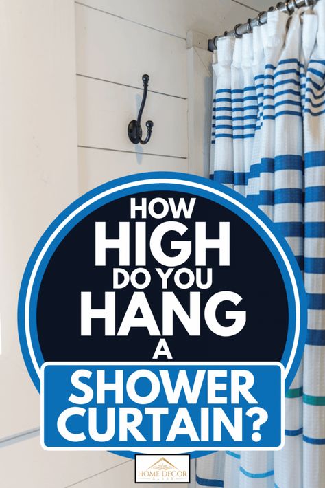 How High Do You Hang A Shower Curtain? - Home Decor Bliss Shower Curtain Small Bathroom, Bathroom Curtains Ideas, Double Shower Curtain Rod, Tall Shower Curtains, Double Shower Curtain, Extra Long Shower Curtain, Master Bath Shower, Long Shower Curtains, Bathroom Upgrade