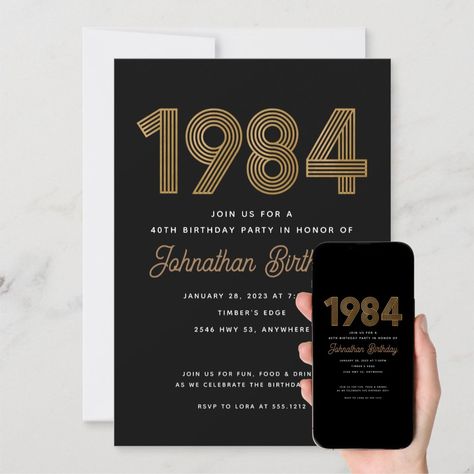 1984 Black and Gold 40th Birthday Invitation 40th Birthday Invite, Surprise 40th, Sushi Cake, 40th Birthday Party Invites, 40th Birthday Invitations, Birthday Invites, 40th Birthday Parties, Bday Ideas, Party Planner