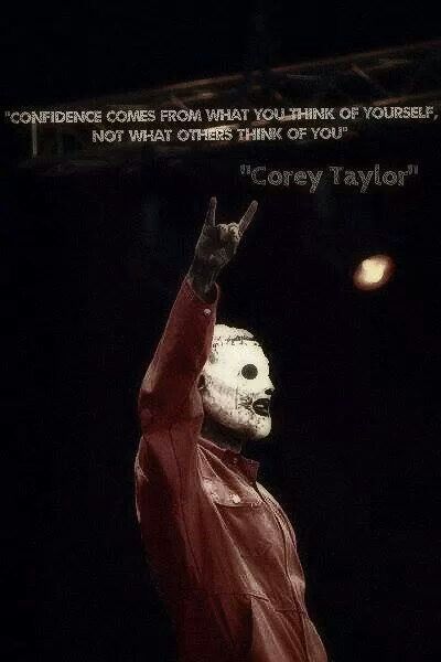 YES, WELL SAID COREY Slipknot Quotes, Slipknot Lyrics, Arte Heavy Metal, Metal Quote, Gracious Quotes, Slipknot Corey Taylor, Travel Motivation, Papa Roach, Breaking Benjamin