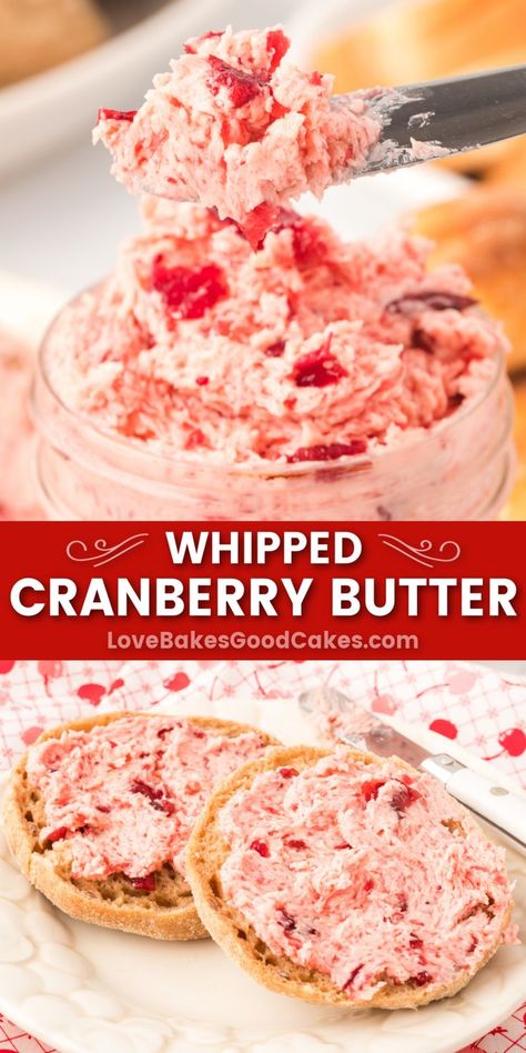 Whipped Cranberry Butter pin collage Good Cakes Recipes, Cranberry Butter Recipe, Christmas Shortbread Cookies, Love Bakes Good Cakes, Cranberry Butter, Flavored Butters, Good Cakes, Seafood Feast, Christmas Shortbread