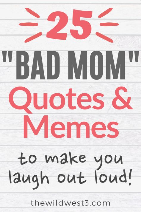 These hysterically funny parenting quotes and memes will remind you that a "bad mom" is the best mom -- because she loves her kids, gives it her best, and can laugh at the insanity that is parenting. Check them out for a well deserved laugh! Crazy Mama Quotes, Mom Friend Quotes Friendship Funny, Snarky Mom Quotes, Mom Son Memes Funny, Daughter Funny Quotes From Mom, Mom Of 4 Quotes, Funny Mom Quotes Hilarious So True, Cool Mom Quotes Funny, Funny Mom Memes Hilarious So True