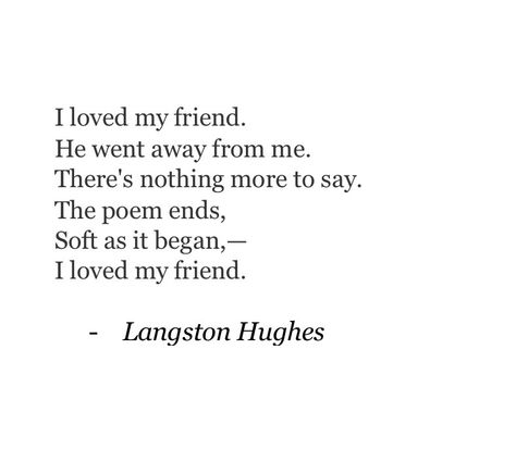 Langston Hughes Quotes, Langston Hughes Poems, Friend Poems, Langston Hughes, Nikita Gill, Short Poems, I Love My Friends, Poem Quotes, Romantic Quotes