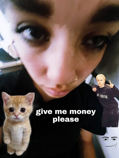 Send Me Money, Give Me Money, Money Meme, Im Broke, Send Money, Need You, My Girl, Give It To Me, Money