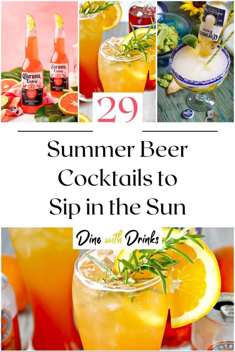 Collage of 4 summer beer cocktails. Fun Summer Cocktail Recipes, Beer Sangria, Summer Drink Ideas, Beer Mixed Drinks, Beer Cocktail Recipes, Alcoholic Punch Recipes, Best Summer Cocktails, Flavored Beer, Beer Recipe