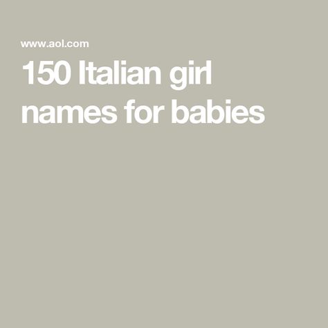 150 Italian girl names for babies S Girl Names, Italian Girl Names, Names For Babies, List Of Girls Names, Italian Baby Names, Baby Naming, Italian Girl, Hello Magazine, Popular Baby Names