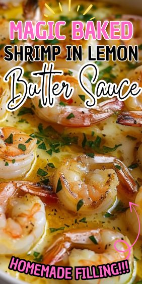 Magic Baked Shrimp in Lemon Butter Sauce Baked Shrimp In Lemon Butter Sauce, Magic Baked Shrimp In Lemon Butter Sauce, Butter Shrimp Recipes, Shrimp Butter Sauce, Butter Lemon Sauce, Lemon Butter Shrimp, Garlic Chicken Stir Fry, Lemon Garlic Butter Sauce, Lemon Garlic Sauce