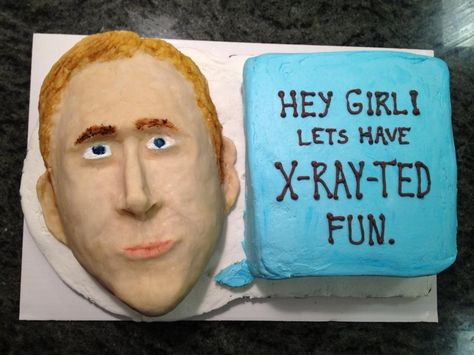 Hey Girl Cake! Love me some edible Ryan Gosling. Birthday Catering, Dream Birthday, Girl Cake, Ryan Gosling, Hey Girl, Love Me, The Fool, Cake, Memes