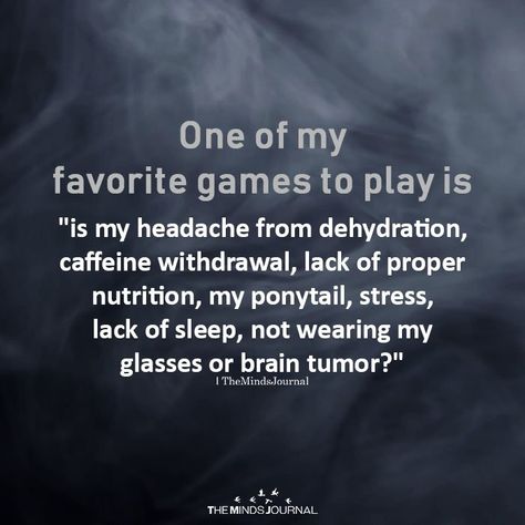 One Of My Favorite Games To Play - https://themindsjournal.com/one-of-my-favorite-games-to-play/ Playing Favorites, Thought Cloud, Caffeine Withdrawal, Dont Play, Intentional Life, True Quotes About Life, Minds Journal, Mindfulness Journal, The Keep