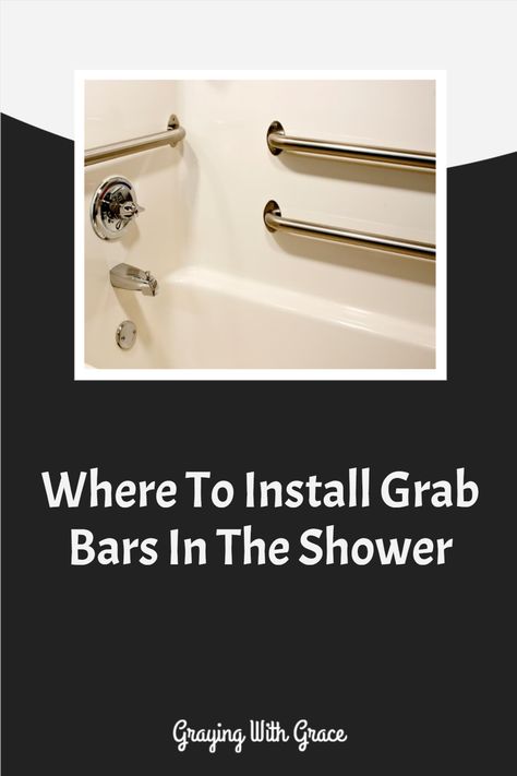 For maximum shower safety, the best locations for shower grab bars are at the entry, near the faucets, and across the long wall. A possible fourth location is across the back wall. #grayingwithgrace #elderly #eldercare #showergrabbars #grabbarsforseniors Walk In Shower Grab Bar Placement, Grab Bars In Shower Walk In, Shower Grab Bar Placement, Grab Bars In Bathtub, Where To Place Grab Bars In Showers, Tub Grab Bar Placement, How To Install Shower Grab Bar, Ada Shower Grab Bar Placement, Remove Bathtub