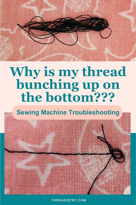 Why Is My Bobbin Thread Bunching Up, Sewing Machine Bobbin Issues, Sewing Machine Accessories To Make, Sewing Machine Thread Problems, Sewing Machine Tension Guide, Threading A Sewing Machine, Sewing Machine Troubleshooting, Threading Sewing Machine, Types Of Stitches Sewing Machine