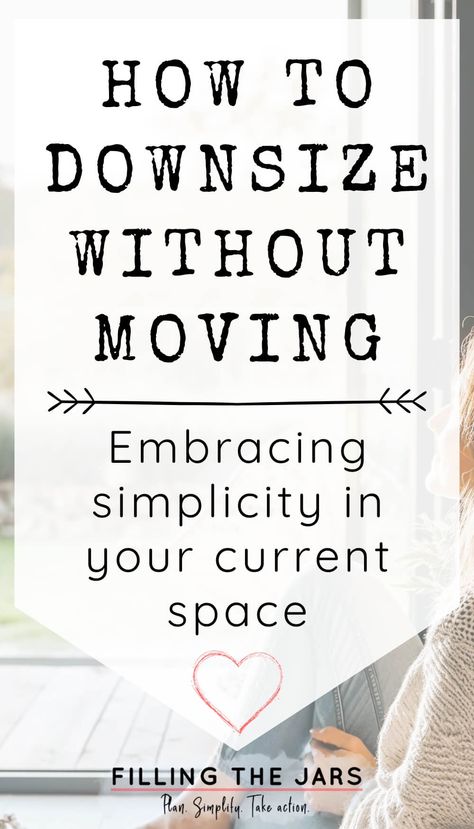 Want to downsize your home without the hassle of moving? Our guide on how to downsize without moving offers easy-to-follow steps to create a serene, organized space. Discover decluttering ideas and tips to transform your current home into your dream space. Perfect for anyone looking to declutter your home and simplify your life! Home simple living, downsizing tips, decluttering inspirations. How To Down Size Your Home, Moving Downsizing Tips, Decluttering To Move, Tips For Downsizing House, Downsizing For A Move, Decluttering Before A Move, Downsizing Tips, Paper Quote, Simple Living Lifestyle