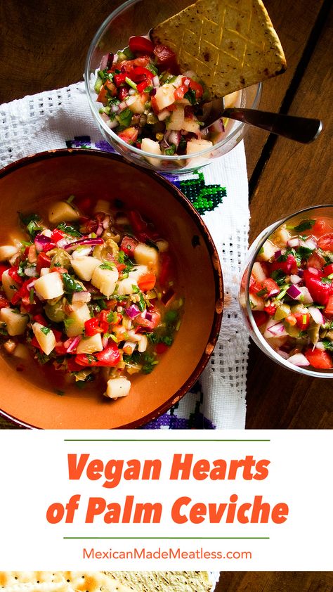 Hearts of Palm Ceviche | Vegan Ecuadorian-Style Ceviche with a Mexican Touch - Mexican Made Meatless™ Hearts Of Palm Ceviche, Vegan Ceviche, Warm Weather Recipes, Vegetarian Mexican Recipes, Ecuadorian Food, Vegetarian Mexican, Ceviche Recipe, Hearts Of Palm, Vegan Raw