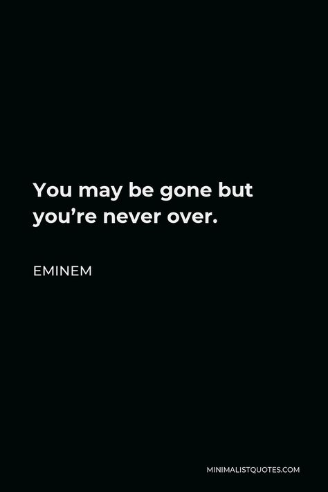 Lyrics Eminem, Eminem Song Quotes, Without Me Lyrics Eminem, Best Eminem Lyrics, When Im Gone Eminem Tattoo, Eminem When Im Gone, Eminem Music, Eminem Poster, Ems Quotes