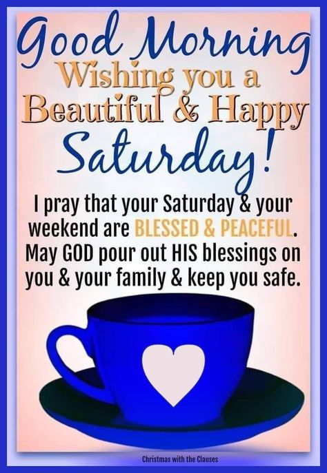 Good Morning Saturday Wishes, Christian Good Morning Quotes, Happy Saturday Quotes, Saturday Morning Quotes, Good Morning Messages Friends, Saturday Blessings, Quotes Morning, Good Morning Happy Saturday, Saturday Quotes