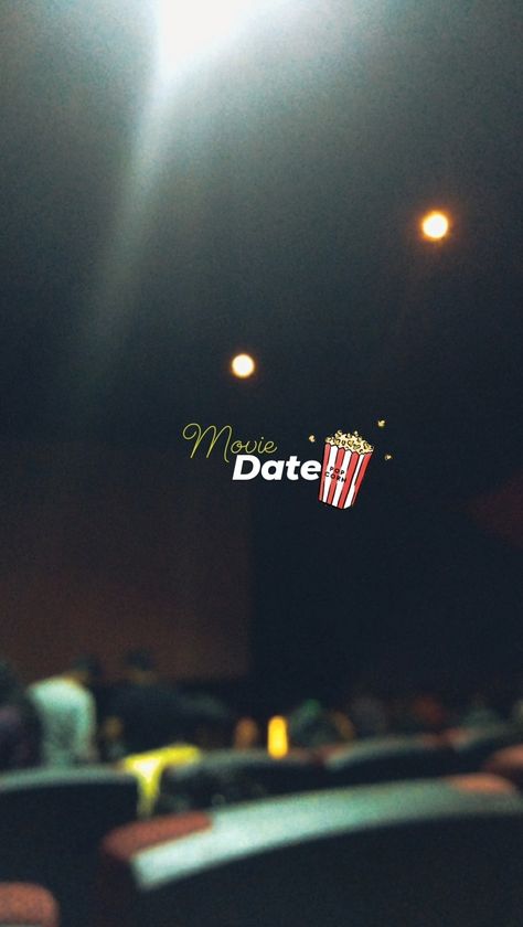 Date Stories Instagram, Snap Posts Ideas, Movie Date Pics, Movie Date Story Instagram, Movie Date Pictures Couple, Cinema Pictures Ideas, Cinema Snapchat Story, Fake Date Story, Movie Date Snap