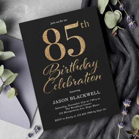 $2.93 | 85th Birthday Party Black & Gold #85th birthday invitation, 85th birthday, eighty fifth, 85th, black, gold, glitter, modern, elegant, black and gold 85th Birthday Invitations, 85 Year Old Birthday Party Ideas, Gold Invitations Birthday, 85th Birthday Party Ideas, Black Gold Invitation, Black And Gold Invitations, Elegant Birthday Invitations, 80 Birthday, Diy Birthday Invitations