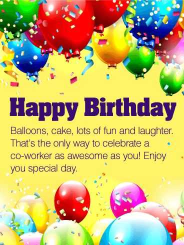 Enjoy Your Special Day - Happy Birthday Wishes Card for Co-Worker: For a coworker who's not only a great team member but also a great friend, this colorful birthday card is a wonderful way to wish them a happy birthday! Whether it's sent from one person, a few or the whole group, make them feel remembered this year with a lighthearted greeting that will put them in the mood for a celebration! Coworker Birthday Quotes, Birthday Wuotes, Birthday Card Quotes, Happy Birthday Coworker, Birthday Wishes For Coworker, 21st Birthday Quotes, Happy Birthday Nephew, Funny Happy Birthday Meme, Enjoy Your Special Day