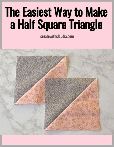 How to Make a Half Square Triangle - Create with Claudia How To Make A Triangle Quilt, Making Half Square Triangles Simple, How To Make Triangles For Quilts, Half Square Triangle Quilt Block, Half Triangle Quilt Blocks, How To Sew Triangle Quilt Squares, Sewing Triangles Quilt, Patchwork, Sewing Half Square Triangles