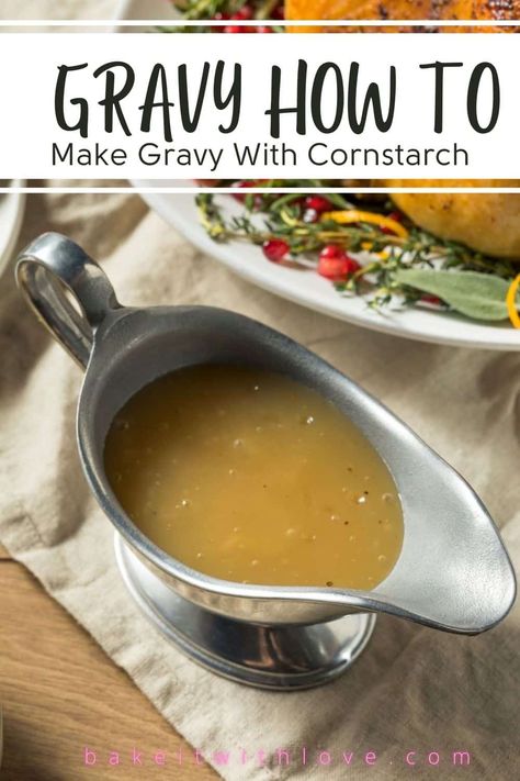 Gravy With Chicken Broth, Gravy With Cornstarch, Chicken Gravy From Broth, Cornstarch Gravy, Ham Gravy, Best Turkey Gravy, Thicken Gravy, Making Turkey Gravy, Roast Gravy