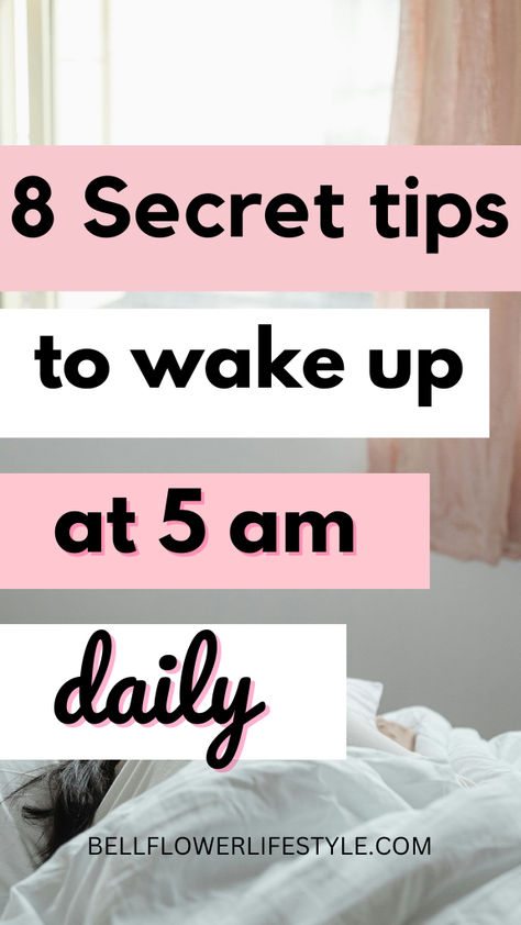 8 secret tips to wake up at 5 am daily How To Become A Morning Person Tips, How To Wake Up Easier, Morning Stretches Wake Up Beginners, How To Be A Morning Person, How To Wake Up Early In The Morning, How To Become A Morning Person, Wake Up Early Tips, Tips To Wake Up Early, Early Morning Routine