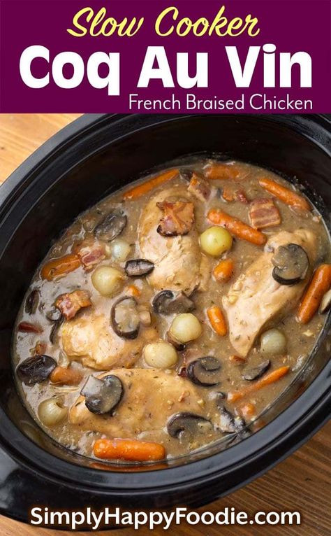 Coq Au Vin Slow Cooker, Slow Cooker Coq Au Vin, French Chicken Recipes, Rv Meals, Braised Chicken Recipes, Onion Sauce, Crock Pot Chicken, Braised Chicken, Chicken Slow Cooker Recipes