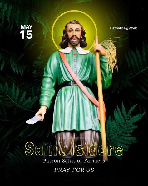 St Isidore The Farmer, Hardworking Man, First Sunday Of Advent, Apple Logo Wallpaper, The Farmer, Jesus Art, Pray For Us, Beauty Logo, Patron Saints