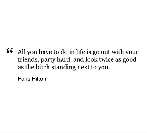 paris hilton quote Paris Hilton Quotes Funny, Paris Hilton Quotes The Simple Life, Paris Ig Captions, Amor Hilton, Paris Hilton Iconic Quotes, Paris Hilton Quotes, October Moodboard, Amber Sweet, Paris Quotes