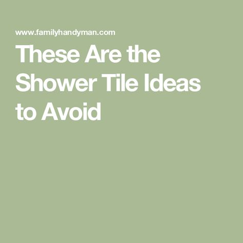 These Are the Shower Tile Ideas to Avoid Glass Subway Tile Shower Ideas, Tile Shower Ceiling Ideas, Tile Wainscotting In Bathroom, Shower Accent Tile Ideas Feature Walls, 12x24 Tile Patterns Shower Walls, Timeless Shower Tile Ideas, Tile Tub Surround Ideas, Shower Tiling Ideas, Accent Tile In Shower Ideas