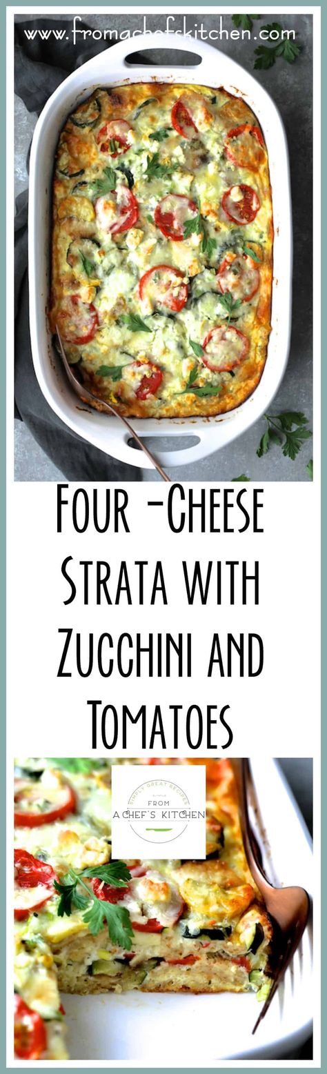 Four Cheese Strata with Zucchini and Tomatoes Breakfast And Brunch, Pie, Tomatoes Breakfast, Tomatoes With Mozzarella, Cozy Casseroles, Cheese Strata, Zucchini And Tomatoes, Christmas Breakfast Recipe, Fall Menu