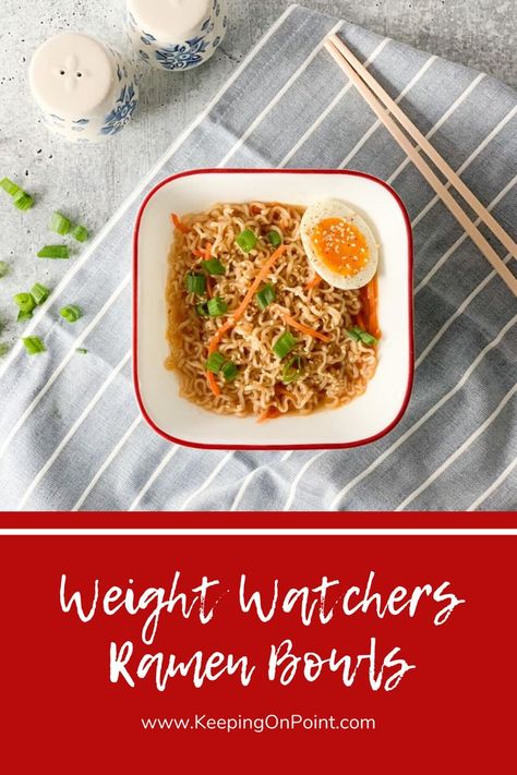 Ww Ramen Noodle Recipes, Low Cal Ramen Recipes, Ww Ramen, Pantry Recipe, Keeping On Point, Ww Dinner, Ramen Bowls, Perfect Pantry, Weight Watchers Soup