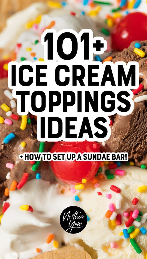 101+ Ice Cream Topping Ideas Ice Cream Sundays Ideas Desserts, Ice Cream Bar Toppings Ideas, Ice Cream Social Toppings, Ice Cream Bar Supplies, Ultimate Ice Cream Sundae, Ice Cream Sundae Bar Toppings, Birthday Ice Cream Sundae Bar, Fun Ice Cream Toppings, Best Ice Cream Toppings