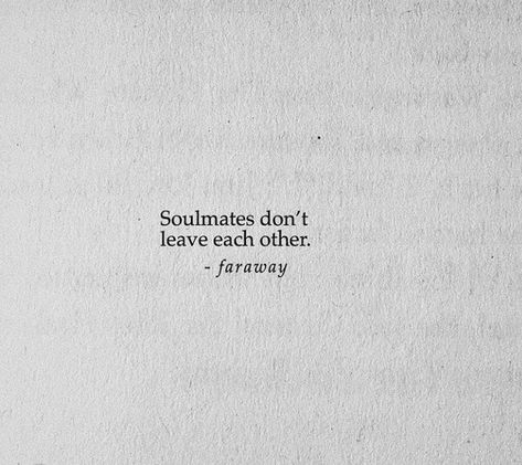 Aesthetics Quote, My Soulmate, Soul Quotes, Don't Leave, Love Yourself Quotes, Poem Quotes, Real Life Quotes, Lyric Quotes, Real Quotes