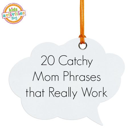 20 Catchy Mom phrases. I like these. I use some but really need to incorporate the others into my vocab. Raising Boys, Happy Home Fairy, Made Up Words, Catchy Phrases, Better Parent, The Arena, Catch Phrase, Lessons For Kids, Positive Parenting