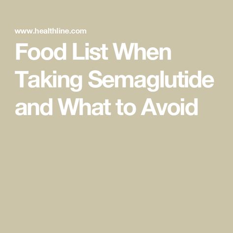 Food List When Taking Semaglutide and What to Avoid Best Foods To Eat While Taking Semaglutide, Semaglutide Food List, Semaglutide Meal Prep, Semgulatide Diet, Semaglutide Foods, Semaglutide Meal Plans, Semaglutide Dosage Chart, Semiglude Diet, Semaglutide Meal Plan