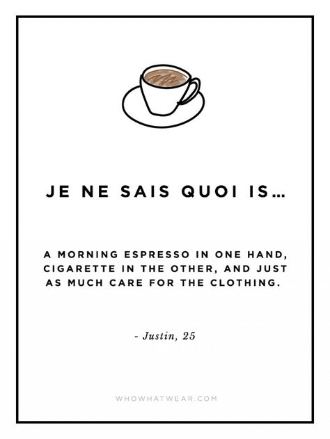 What Does "Je Ne Sais Quoi" Really Mean? 15 Hilarious Guys Explain Shades Of Meaning, Inspire Quotes, Smart Quotes, Real Real, Life Philosophy, I Feel You, Runway Trends, Parisian Chic, Daily Reminder