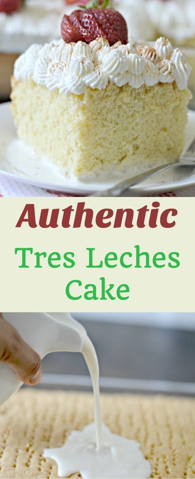 Best Tres Leches Cake Recipe, Tres Leches Cake Recipe Authentic, Mexican Cake Recipes, Best Tres Leches Cake, Authentic Mexican Desserts, Mexican Cake, Tres Leches Cake Recipe, Mexican Desserts, Leches Cake